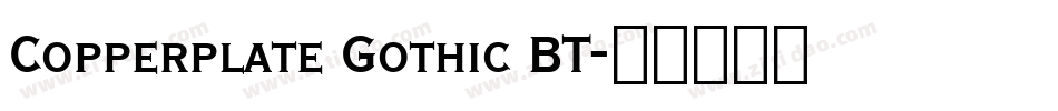Copperplate Gothic BT字体转换
